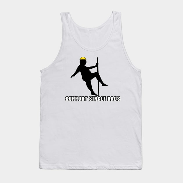 Support Single Dads Tank Top by  The best hard hat stickers 